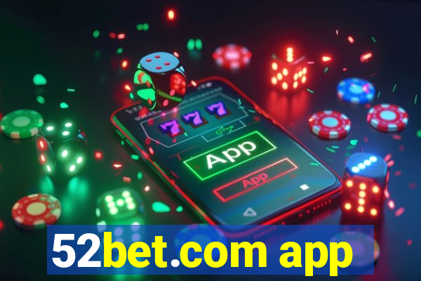 52bet.com app